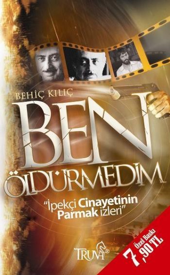 Ben Öldürmedim ''İpekçi Cinayetinin Parmak İzleri'' (Cep Boy)