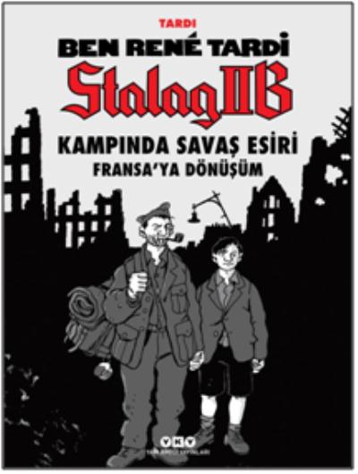 Ben Rene Tardi-Stalag IIB Kampında Savaş Esiri-Fransa’ya Dönüşüm