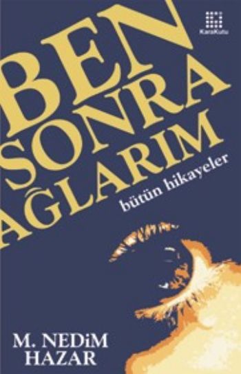 Ben Sonra Ağlarım