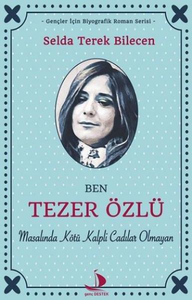 Ben Tezer Özlü - Masalında Kötü Kalpli Cadılar Olmayan