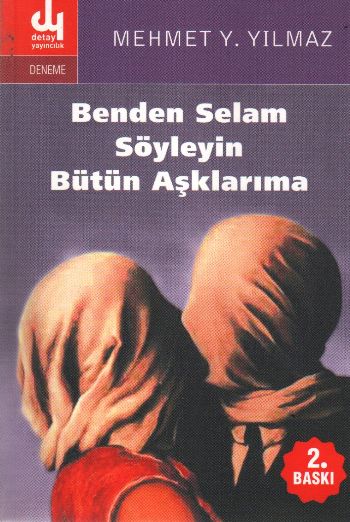 Benden Selam Söyleyin Bütün Aşklarıma