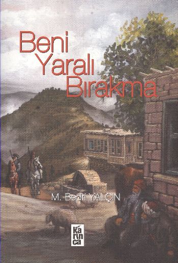 Beni Yaralı Bırakma %17 indirimli M. Bedri Yalçın