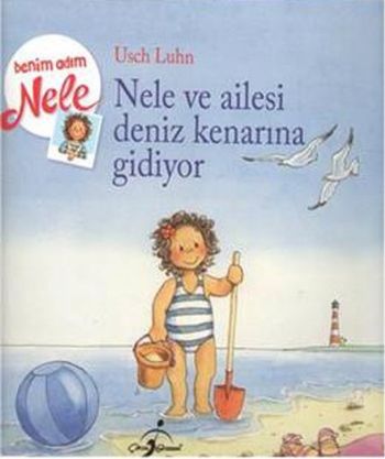 Benim Adım Nele - Nele ve Ailesi Deniz Kenarına Gidiyor