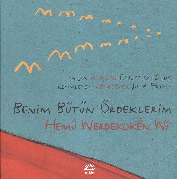 Benim Bütün Ördeklerim-Hemü Werdekoken Wi
