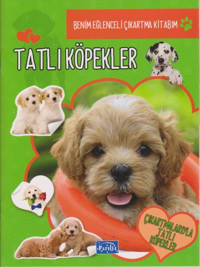 Benim Eğlenceli Çıkartma Kitabım - Tatlı Köpekler Parıltı Yayıncılık K