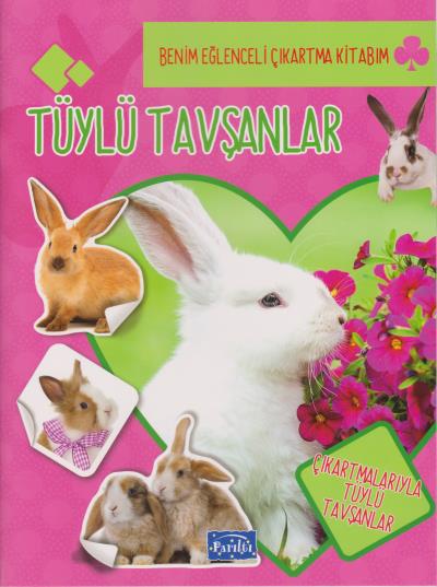 Benim Eğlenceli Çıkartma Kitabım - Tüylü Tavşanlar