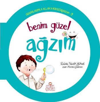 Benim Güzel Ağzım - Organlarımla Allaha Şükrediyorum-2