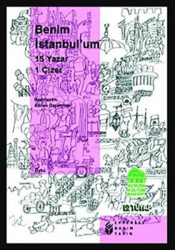 Benim İstanbul’um - 15 Yazar 1 Çizer