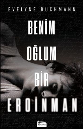 Benim Oğlum Bir Eroinman