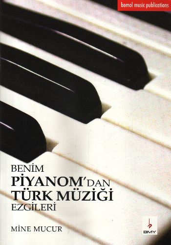 Benim Piyanomdan Türk Müziği Ezgileri %17 indirimli Mine Mucur