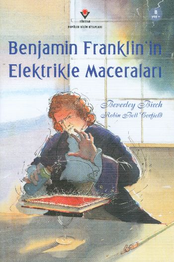 Benjamin Franklinin Elektrikle Maceraları %17 indirimli Beverley Birch