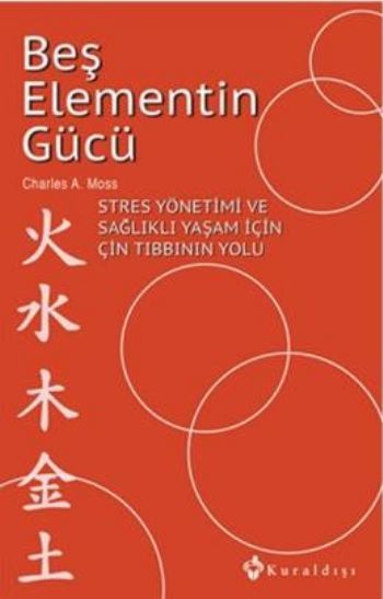 Beş Elementin Gücü %17 indirimli Charles A. Moss