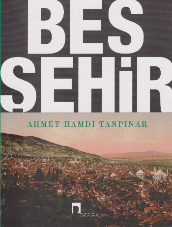 Beş Şehir (Notlarıyla) Ahmet Hamdi Tanpınar