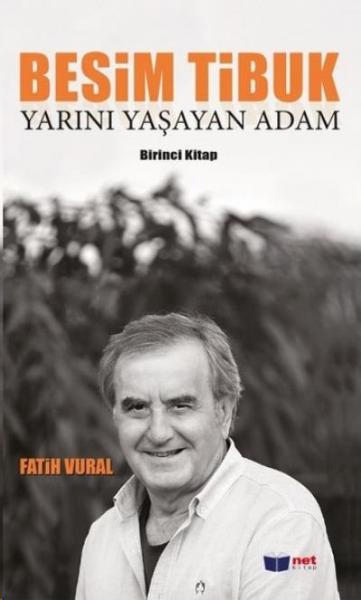 Besim Tibuk-Yarını Yaşayan Adam Fatih Vural