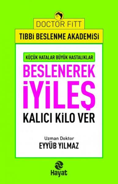 Beslenerek İyileş Kalıcı Kilo Ver