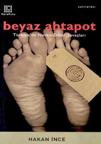 Beyaz Ahtapot Türkiye’de Narko-Dolar Savaşları