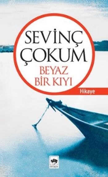 Beyaz Bir Kıyı %17 indirimli Sevinç Çokum