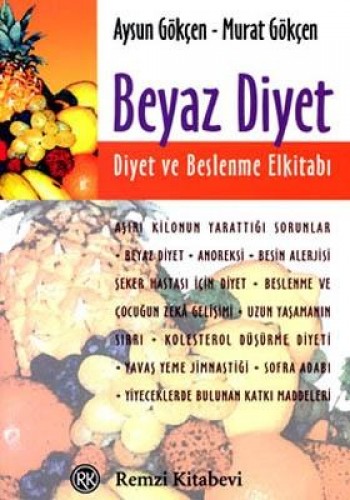 Beyaz Diyet: Diyet ve Beslenme El Kitabı