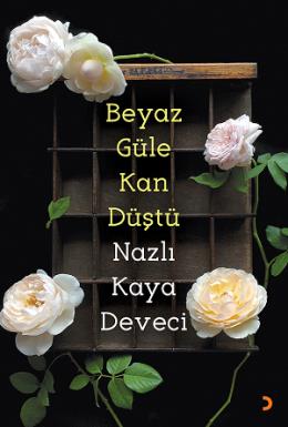 Beyaz Güle Kan Düştü