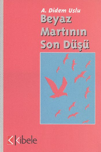 Beyaz Martının Son Düşü