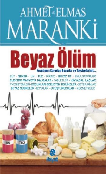 Beyaz Ölüm Hayatımızı Karartan Beyazlar ve Tavsiyeler