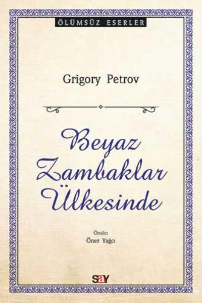 Beyaz Zambaklar Ülkesinde Grigory Petrov