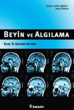 Beyin ve Algılama %17 indirimli Karl R. Gegenfurtner