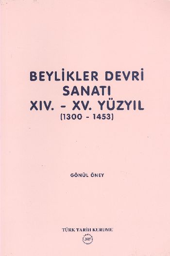 Beylikler Devri Sanatı %17 indirimli Gönül Öney