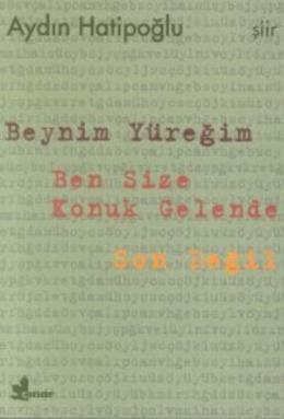 Beynim Yüreğim-Ben Size Konuk Gelende-Son Değil %17 indirimli Aydın Ha