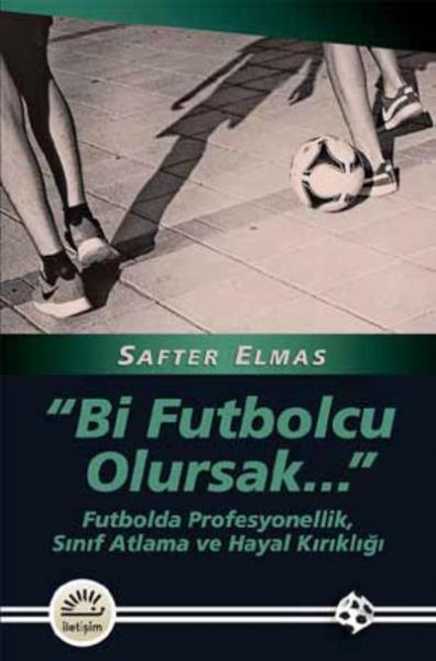 Bi Futbolcu Olursak... Safter Elmas