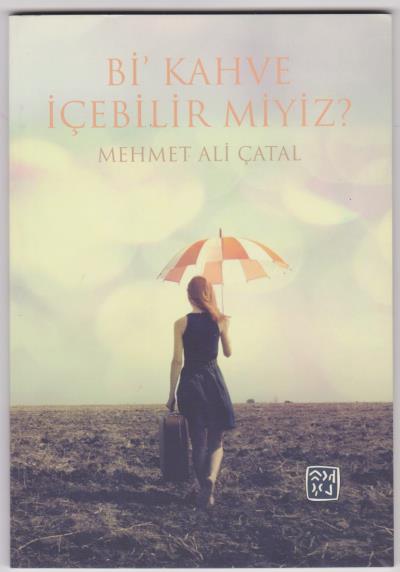 Bi Kahve İçebilir miyiz Mehmet Ali Çatal