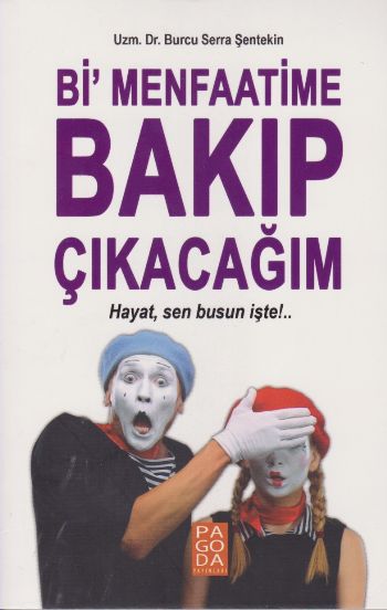 Bi Menfaatime Bakıp Çıkacağım