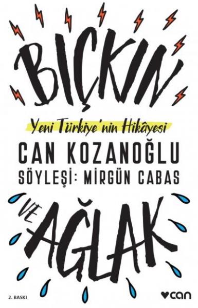 Bıçkın ve Ağlak - Yeni Türkiye’nin Hikayesi