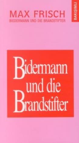 Bidermann ile Kundakçılar Bidermann und die Brandstifter