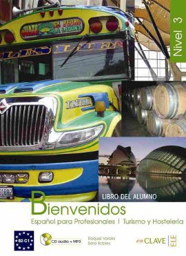 Bienvenidos 3 Libro Alumno (Ders Kitabı +CD) İspanyolca - Turizm ve Ot