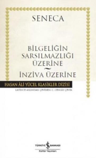 Bilgeliğin Sarsılmazlığı Üzerine – İnziva (Ciltli) Seneca