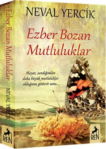 Bilgelik Makamından Ezber Bozan Mutluluklar Neval Yercik