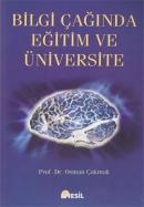 Bilgi Çağında Eğitim ve Üniversite %17 indirimli Osman Çakmak