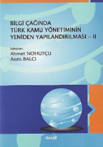 Bilgi Çağında Türk Kamu Yönetiminin Yeniden Yapılandırılması 2