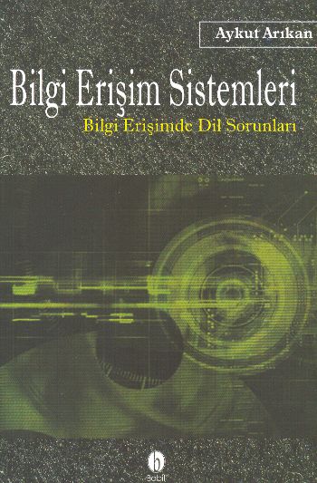 Bilgi Erişim Sistemleri Bilgi Erişimde Dil Sorunları