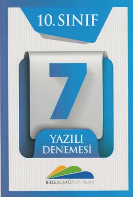 Bilgi Kuşağı 10. Sınıf 7 Yazılı Deneme