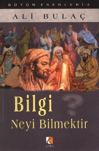 Bilgi Neyi Bilmektir? %17 indirimli Ali Bulaç Bilgi Neyi Bilmektir? %17 indirimli Ali Bulaç