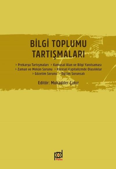 Bilgi Toplumu Tartışmaları Pales Yayınları Kolektif