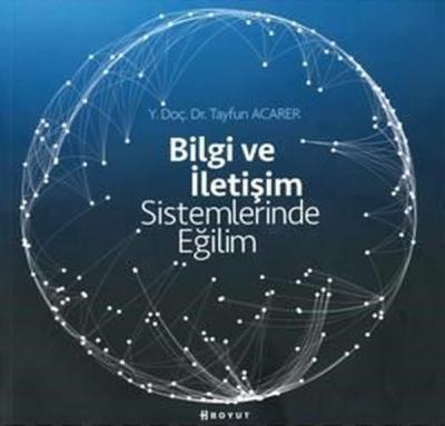 Bilgi ve İletişim Sistemlerinde Eğilim Tayfun Acarer