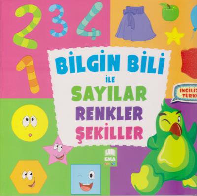 Bilgin Bili İle Sayılar-Renkler-Şekiller Ema Kolektif