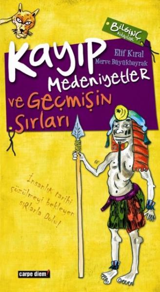 Bilginç Kitaplar-01: Kayıp Medeniyetler