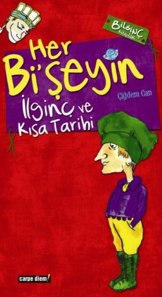 Bilginç Kitaplar-07: Her Bişeyin İlginç ve Kısa Tarihi %17 indirimli