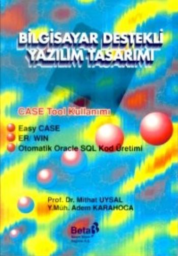 Bilgisayar Destekli Yazılım Tasarımı CASE Tool Kullanımı Easy CASEER WIN Otomatik Oracle SQL K