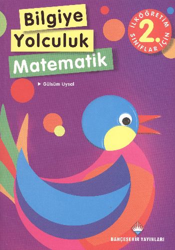 Bahçeşehir 2. Sınıf Bilgiye Yolculuk Matematik %17 indirimli Gülsüm Uy