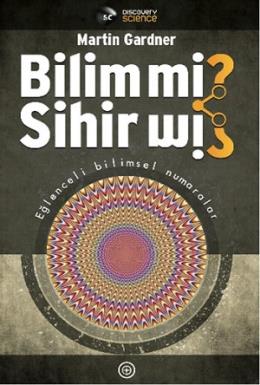 Bilim mi? Sihir mi? Martin Gardner